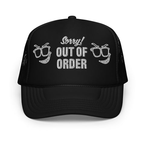 OUT OF ORDER Foam Trucker Hat