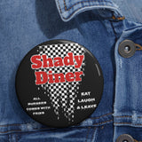 Shady Diner Pins